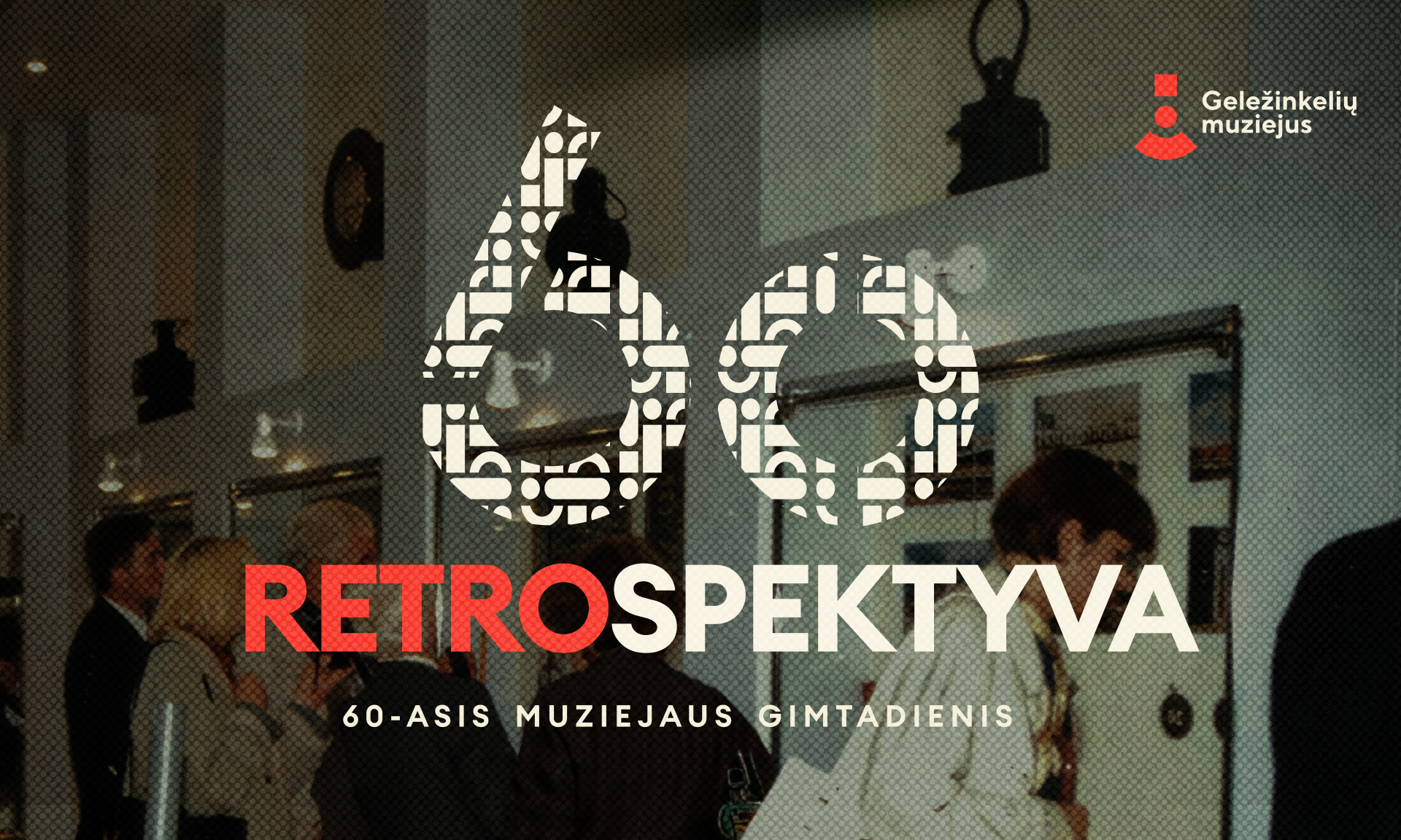 RETROspektyva. 60-asis muziejaus gimtadienis ir paroda